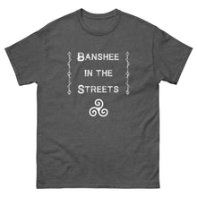 Load image into Gallery viewer, Banshee in the Streets - Unisex Classic Tee