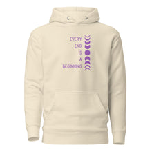 Load image into Gallery viewer, Bone Cream unisex hoodie, with pockets, with image phrase: "Every end is a beginning." with image of moon phases, from new moon, to full moon, back to new moon. Front view.