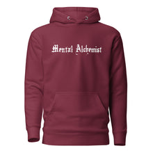 Load image into Gallery viewer, maroon unisex hoodie, with pockets, with image phrase: "Mental Alchemist." Front view.