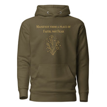 Load image into Gallery viewer, military army green unisex hoodie, with pockets, with image phrase: "manifest from a place of faith, not fear." with image graphic of flowers, moon, stardust. Front view.