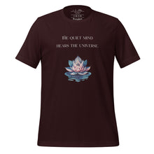 Load image into Gallery viewer, unisex oxblood black t-shirt, with image phrase: "The quiet mind hears the Universe." Image of watercolor pink and blue lotus flower floating on water.