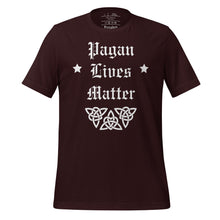 Load image into Gallery viewer, unisex oxblood black t-shirt with image phrase: "Pagan Lives Matter."