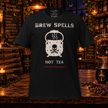 Load image into Gallery viewer, Brew Spells, Not Tea | Unisex Graphic Tee
