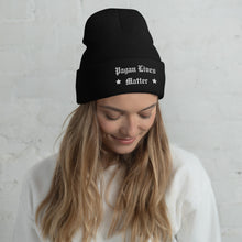 Load image into Gallery viewer, woman wearing cuffed beanie black, with image phrase &quot;Pagan Lives Matter.&quot;  winter , Christmas gifts.
