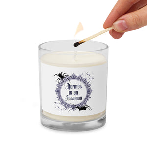 Normal is an Illusion - Soy Wax Candle