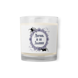 Normal is an Illusion - Soy Wax Candle