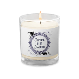 Normal is an Illusion - Soy Wax Candle