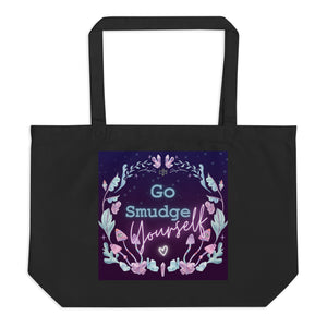 Large black tote bag, certified organic, tote bag. Image design: whimsical mushrooms with eyes, crystals, with text, "Go smudge yourself."