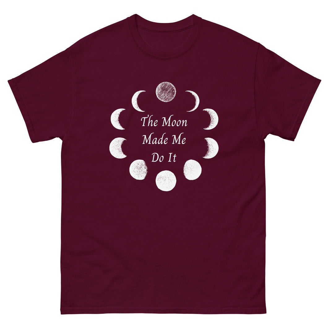 unisex maroon t-shirt with image phrase: The moon made me do it. Bordered with Moon phases. Front view. Halloween, spooky season.