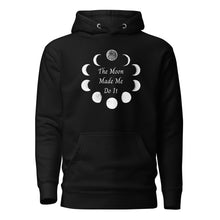 Load image into Gallery viewer, The Moon Made Me Do It - Unisex Hoodie
