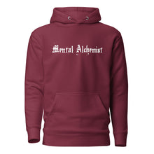 Load image into Gallery viewer, maroon unisex hoodie, with pockets, with image phrase: &quot;Mental Alchemist.&quot; Front view.
