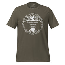 Load image into Gallery viewer, Unisex military army green t-shirt, with image phrase: &quot;Transformation demands patience.&quot; Front view.
