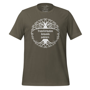 Unisex military army green t-shirt, with image phrase: "Transformation demands patience." Front view.