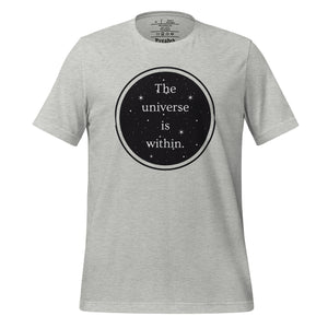 unisex heather grey t-shirt, with image phrase "The universe is within," enclosed in a black circle and stars.