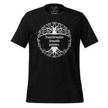 Load image into Gallery viewer, Unisex black t-shirt, with image phrase: &quot;Transformation demands patience.&quot; Front view.
