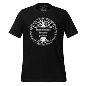 Unisex black t-shirt, with image phrase: "Transformation demands patience." Front view.