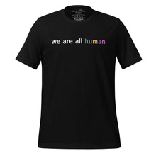 Load image into Gallery viewer, women&#39;s black t-shirt with image phrase: &quot;we are all human.&quot;
