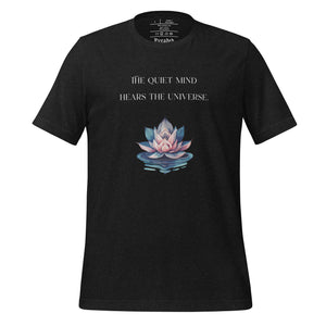 unisex black heather t-shirt, with image phrase: "The quiet mind hears the Universe." Image of watercolor pink and blue lotus flower floating on water.