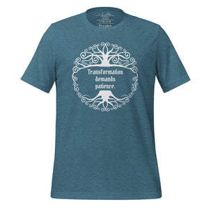 Unisex heather deep teal t-shirt, with image phrase: "Transformation demands patience." Front view.