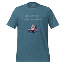 Load image into Gallery viewer, unisex heather deep teal t-shirt, with image phrase: &quot;The quiet mind hears the Universe.&quot; Image of watercolor pink and blue lotus flower floating on water.
