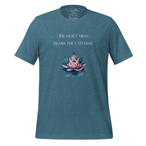 unisex heather deep teal t-shirt, with image phrase: "The quiet mind hears the Universe." Image of watercolor pink and blue lotus flower floating on water.