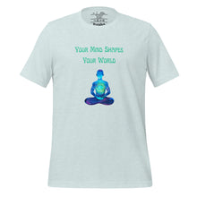 Load image into Gallery viewer, unisex heather prism ice blue t-shirt with image phrase: &quot;Your mind shapes your world.&quot; With a green blue watercolor image graphic of a person&#39;s silhouette, in pose of meditation. Front view.
