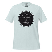 Load image into Gallery viewer, unisex heather prism ice blue t-shirt, with image phrase &quot;The universe is within,&quot; enclosed in a black circle and stars.
