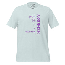 Load image into Gallery viewer, unisex heather prism ice blue t-shirt with image phrase &quot;every end is a beginning,&quot; with image design of moon phases, from new moon, to full moon, to new moon. Front view.
