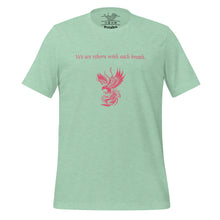 Load image into Gallery viewer, unisex heather prism mint t-shirt, with image phrase: &quot;We are reborn with each breath,&quot; with image of red elegant phoenix. Front view.
