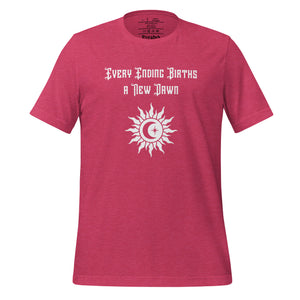 unisex heather raspberry pink t-shirt, with image phrase "Every Ending Births a New Dawn, with image graphic of a tribal sun, with a crescent moon and star within the sun.