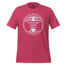 Load image into Gallery viewer, Unisex heather raspberry pink
t-shirt, with image phrase: &quot;Transformation demands patience.&quot; Front view.
