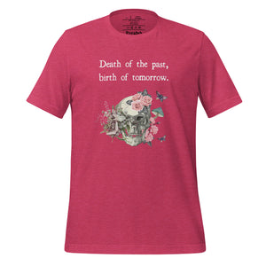 unisex heather raspberry pink t-shirt with image design of a skull with plants, mushrooms, roses, and flowers growing out of it, with white butterflies, and image phrase "Death of the Past, Birth of Tomorrow." Front view.