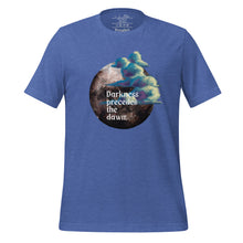 Load image into Gallery viewer, unisex heather true royal t-shirt with image design of a dark moon, with a colorful dawn cloud in front, with image phrase: &quot;Darkness precedes the Dawn.&quot; Front View.
