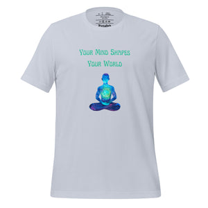 unisex light blue t-shirt with image phrase: "Your mind shapes your world." With a green blue watercolor image graphic of a person's silhouette, in pose of meditation. Front view.