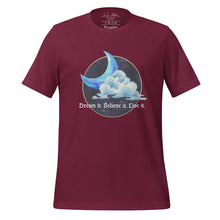 Load image into Gallery viewer, unisex maroon t-shirt with image phrase: &quot;Dream it. Believe it. Live it.&quot; Set on top of a circle of a night sky, moon crescent, cloud. Front view.
