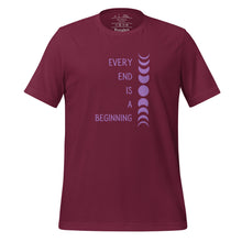 Load image into Gallery viewer, unisex maroon t-shirt with image phrase &quot;every end is a beginning,&quot; with image design of moon phases, from new moon, to full moon, to new moon. Front view.
