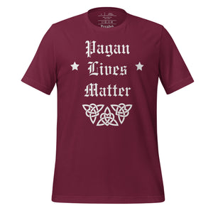 unisex maroon t-shirt with image phrase: "Pagan Lives Matter."