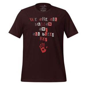 unisex oxblood black t-shirt with image phrase: "We are all human and all bleed red." with an image graphic of a red handprint, with a heart in the middle.