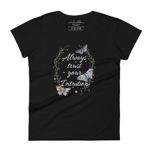 women's black t-shirt. Image Design: Text "Always trust your Intuition," with plant/vine border, watercolor style moths, stars