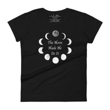 Load image into Gallery viewer, Woman&#39;s black t-shirt with image phrase: The moon made me do it. Bordered with Moon phases. Front view. Halloween, spooky season.
