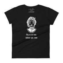 Load image into Gallery viewer, women&#39;s black t-shirt with image phrase: &quot;They do not know whence you come.&quot; with mystic image of a Victorian era girl, with two sets of eyes.
