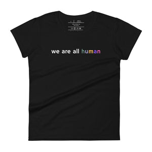 women's black t-shirt with image phrase: "we are all human."