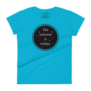 women's caribbean blue t-shirt, with image phrase "The universe is within," enclosed in a black circle and stars.