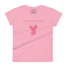 Load image into Gallery viewer, women&#39;s charity pink t-shirt, with image phrase: &quot;We are reborn with each breath,&quot; with image of red elegant phoenix. Front view.
