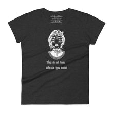 Load image into Gallery viewer, women&#39;s heather dark grey t-shirt with image phrase: &quot;They do not know whence you come.&quot; with mystic image of a Victorian era girl, with two sets of eyes.
