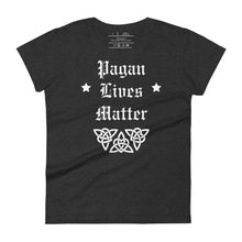 Load image into Gallery viewer, women&#39;s dark grey heather t-shirt with image phrase: &quot;Pagan Lives Matter.&quot; with image graphic of heart triquetra symbol.
