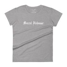 Load image into Gallery viewer, woman&#39;s heather grey t-shirt, with Image phrase: white text - &quot;Mental Alchemist.&quot; Front view.
