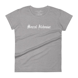 woman's heather grey t-shirt, with Image phrase: white text - "Mental Alchemist." Front view.