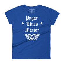 Load image into Gallery viewer, women&#39;s royal blue t-shirt with image phrase: &quot;Pagan Lives Matter.&quot; with image graphic of heart triquetra symbol.
