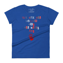 Load image into Gallery viewer, women&#39;s royal blue t-shirt with image phrase: &quot;We are all human and all bleed red.&quot; with an image graphic of a red handprint, with a heart in the middle.
